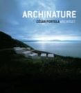 CESAR PORTELA: LA EMOCION Y LA RAZON EN LA ARQUITECTURA: ARCHINAT URE (ED. BILINGE ESPAOL-INGLES) di VV.AA. 