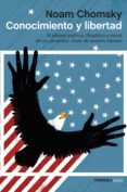CONOCIMIENTO Y LIBERTAD de CHOMSKY, NOAM 