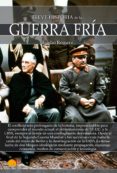 BREVE HISTORIA DE LA GUERRA FRIA de ROMERO, ELADIO 