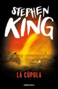 LA CUPULA de KING, STEPHEN 