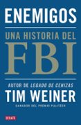 ENEMIGOS: UNA HISTORIA DEL FBI de WEINER, TIM 