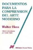 DOCUMENTOS PARA LA COMPRENSION DEL ARTE MODERNO di HESS, WALTER 