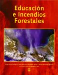 EDUCACIN E INCENDIOS FORESTALES di VV.AA. 