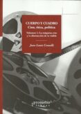 CUERPO Y CUADRO de COMOLLI, JEAN-LOUIS 
