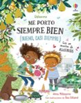 ME PORTO SIEMPRE BIEN (BUENO, CASI SIEMPRE) di MILBOURNE, ANNA 