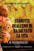 Stanotte Qualcuno Mi Ha Salvato La Vita – Un Racconto Da Justice Secur