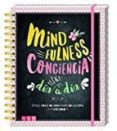 MINDFULLNESS - CONCIENCIA PLENA DIA A DIA: UTILES CONSEJOS PARA VIVIR CON ALEGRIA Y SERENIDAD di VV.AA. 