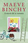 A TRAVES DE LA VENTANA di BINCHY, MAEVE 
