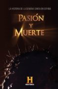 PASIN Y MUERTE di CANAL HISTORIA 