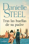 TRAS LAS HUELLAS DE SU PADRE de STEEL, DANIELLE 