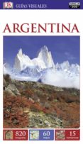 ARGENTINA 2017 (GUIAS VISUALES) di VV.AA. 
