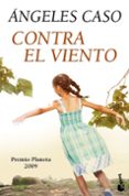 CONTRA EL VIENTO de CASO, ANGELES 