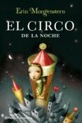 EL CIRCO DE LA NOCHE de MORGENSTERN, ERIN 