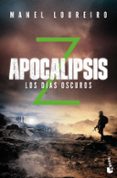 APOCALIPSIS Z: LOS DIAS OSCUROS de LOUREIRO, MANEL 