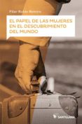 EL PAPEL DE LAS MUJERES EN EL DESCUBRIMIENTO DEL MUNDO de RUBIO REMIRO, PILAR 