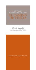 EL CAMINO DE VUELTA (PREMIO DE POESIA ARCIPRESTE DE HITA 2011) de RODRIGUEZ JIMENEZ, ANTONIO 