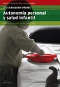 AUTONOMIA PERSONAL Y SALUD INFANTIL.(FORMATIVOS) GRADO SUPERIOR di VV.AA. 