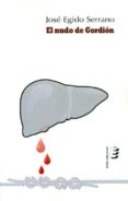 EL NUDO DE GORDION de EGIDO SERRANO, JOSE 