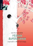 PAJARO SUPERSONICO de KRUZ IGERABIDE, JUAN 