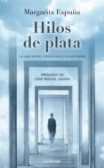HILOS DE PLATA di ESPUA, MARGARITA 