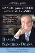 MANUAL PARA VENCER EL PASO DE LOS AOS di SANCHEZ-OCAA, RAMON 