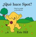 QUE HACE SPOT? de HILL, ERIC 