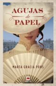 AGUJAS DE PAPEL di GRACIA, MARTA 