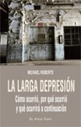LA LARGA DEPRESION di ROBERTS, MICHAEL 