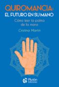 QUIROMANCIA: EL FUTURO EN SU MANO de MARTIN, CRISTINA 