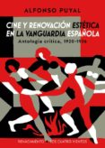 CINE Y RENOVACION ESTETICA EN LA VANGUARDIA ESPAOLA: ANTOLOGIA CRITICA, 1920-1936 de PUYAL, ALFONSO 