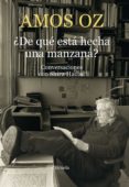 DE QU EST HECHA UNA MANZANA? de OZ, AMOS 
