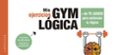 MIS EJERCICIOS GYM LOGICA di VV.AA. 