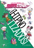 MINNIE Y DAISY. SUPERESPAS. HIPNOTIZADOS! di DISNEY 