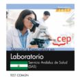 TECNICO/A ESPECIALISTA EN LABORATORIO. SERVICIO ANDALUZ DE SALUD (SAS). TEST COMUN di VV.AA. 