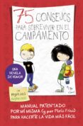75 CONSEJOS PARA SOBREVIVIR EN EL CAMPAMENTO de FRISA, MARIA 