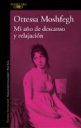MI AO DE DESCANSO Y RELAJACION de MOSHFEGH, OTTESSA 