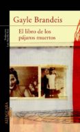 EL LIBRO DE LOS PAJAROS MUERTOS di BRANDEIS, GAYLE 