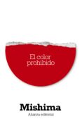 EL COLOR PROHIBIDO de MISHIMA, YUKIO 