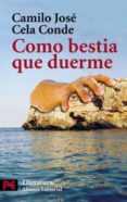 COMO BESTIA QUE DUERME de CELA CONDE, CAMILO JOSE 