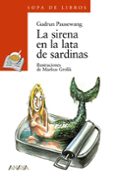 LA SIRENA EN LA LATA DE SARDINAS (2 ED.) de PAUSEWANG, GUDRUN 