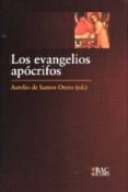 LOS EVANGELIOS APOCRIFOS di SANTOS OTERO, AURELIO DE 