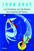 LOS HOMBRES SON DE MARTE, LAS MUJERES DE VENUS de GRAY, JOHN 