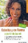 ESBELTA Y EN FORMA A PARTIR DE LOS 40 di HOFMANN, INGE 