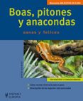 BOAS, PITONES Y ANACONDAS SANAS Y FELICES de SCHMIDT, DIETER 