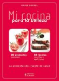 MI COCINA PARA LA BELLEZA di BORREL, MARIE 