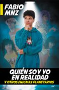 QUIEN SOY YO EN REALIDAD Y OTROS ENIGMAS PLANETARIOS di FABIO MNZ 