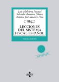 LECCIONES DEL SISTEMA FISCAL ESPAOL de MALVAREZ PASCUAL, LUIS ALBERTO 