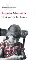EL VIENTO DE LAS HORAS de MASTRETTA, ANGELES 