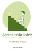 APRENDIENDO A VIVIR di CASTILLO ARENAL, TOMAS 