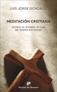 MEDITACION CRISTIANA di GONZALEZ, LUIS JORGE 